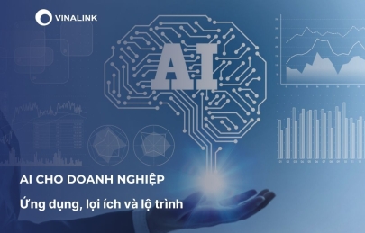 AI cho doanh nghiệp: Ứng dụng, lợi ích và lộ trình